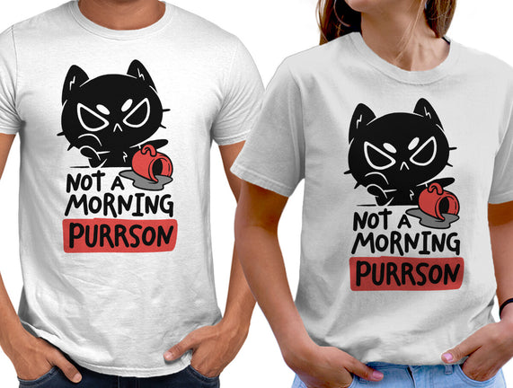 Not A Morning Purrson