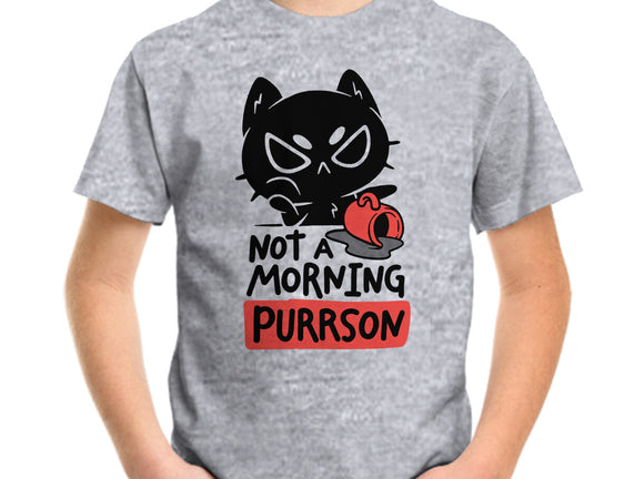 Not A Morning Purrson