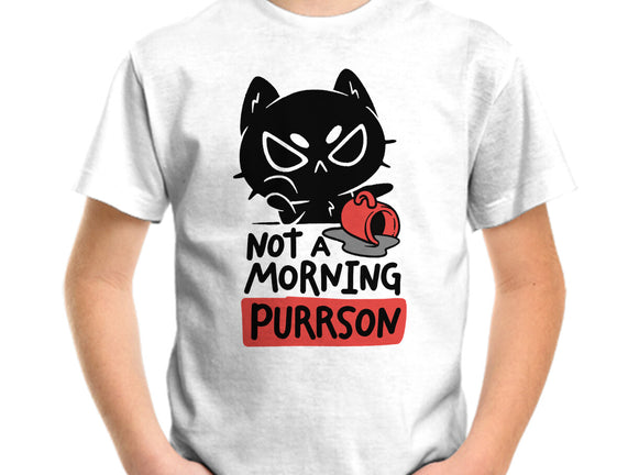 Not A Morning Purrson
