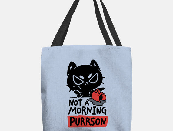 Not A Morning Purrson