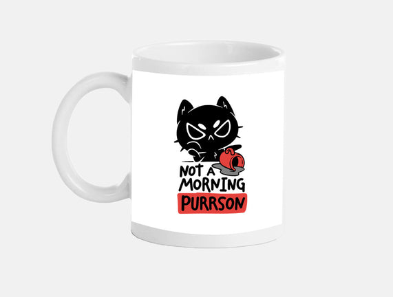 Not A Morning Purrson