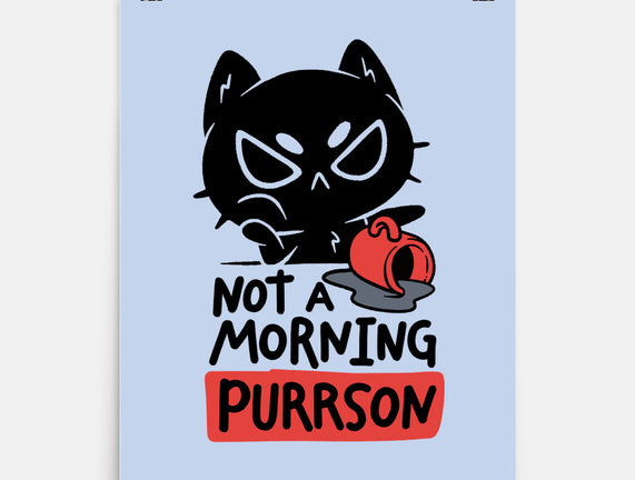 Not A Morning Purrson