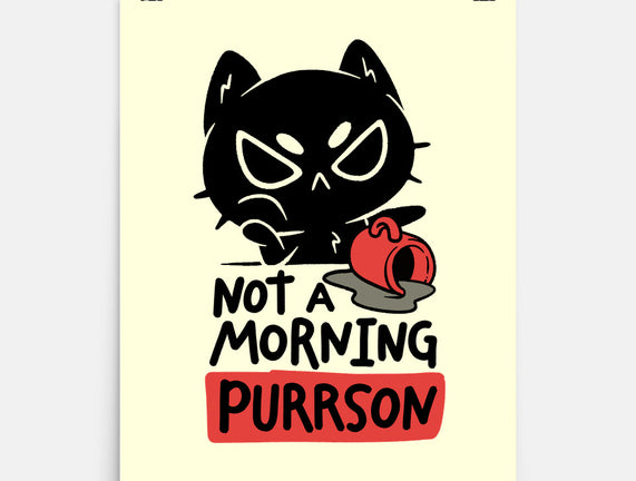 Not A Morning Purrson