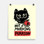 Not A Morning Purrson-None-Matte-Poster-koalastudio