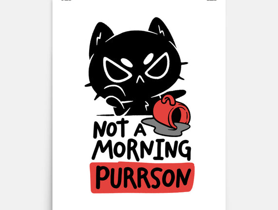 Not A Morning Purrson
