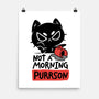 Not A Morning Purrson-None-Matte-Poster-koalastudio