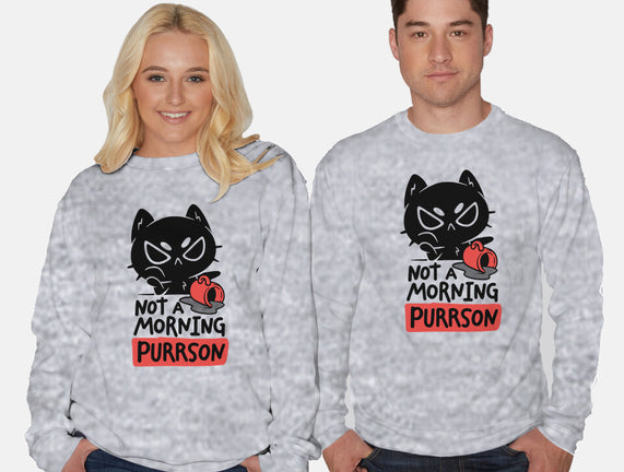 Not A Morning Purrson