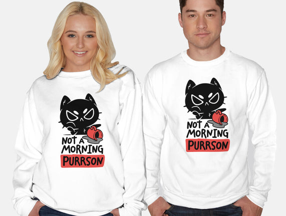 Not A Morning Purrson