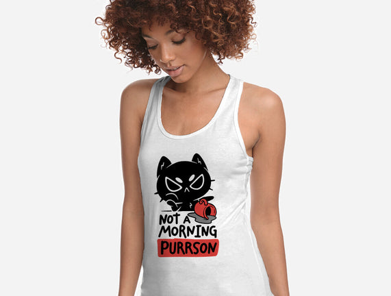 Not A Morning Purrson