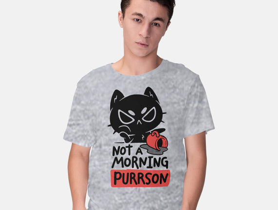 Not A Morning Purrson