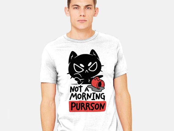 Not A Morning Purrson
