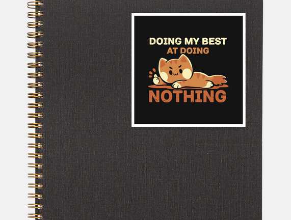 Doing My Best At Doing Nothing