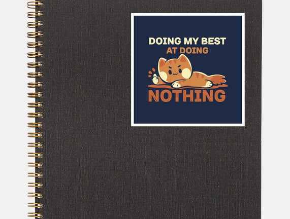 Doing My Best At Doing Nothing