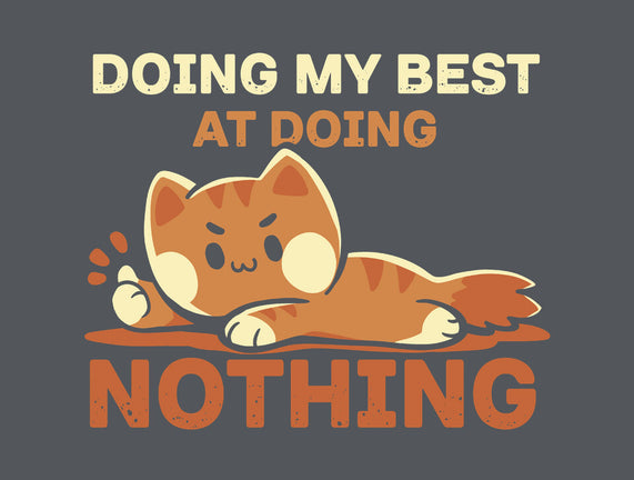 Doing My Best At Doing Nothing