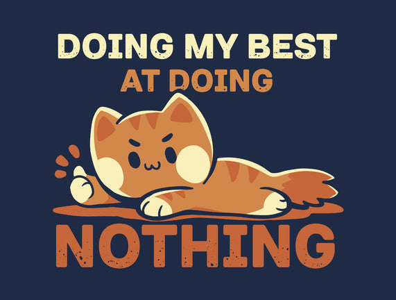 Doing My Best At Doing Nothing