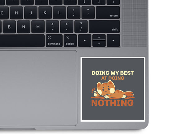 Doing My Best At Doing Nothing