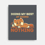 Doing My Best At Doing Nothing-None-Stretched-Canvas-TechraNova