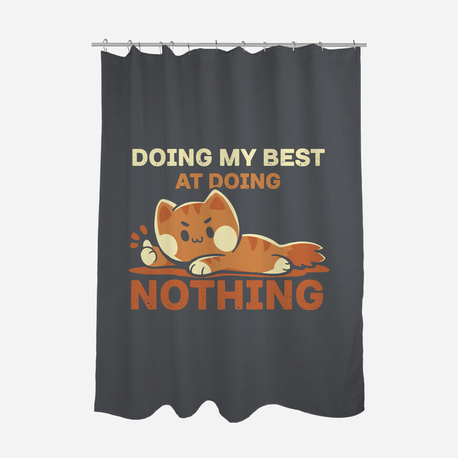 Doing My Best At Doing Nothing-None-Polyester-Shower Curtain-TechraNova