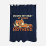 Doing My Best At Doing Nothing-None-Polyester-Shower Curtain-TechraNova