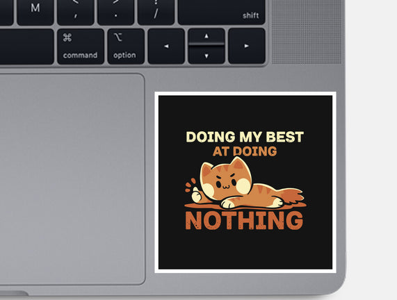 Doing My Best At Doing Nothing