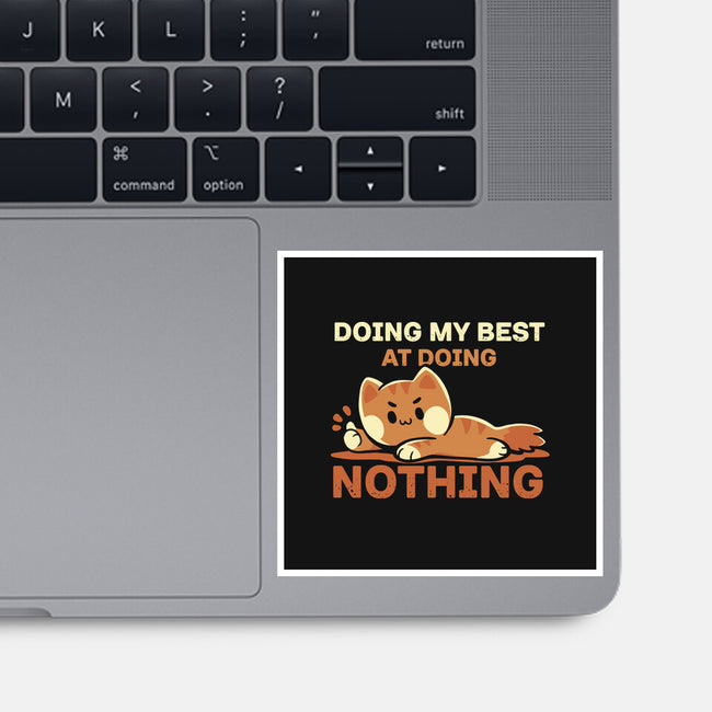 Doing My Best At Doing Nothing-None-Glossy-Sticker-TechraNova