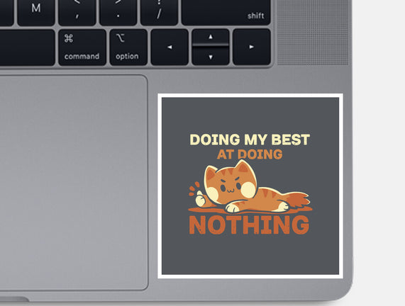 Doing My Best At Doing Nothing