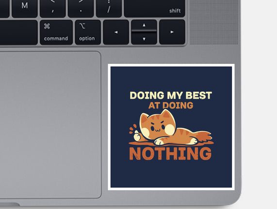 Doing My Best At Doing Nothing