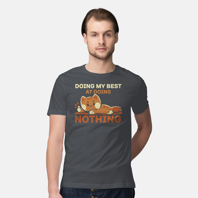 Doing My Best At Doing Nothing-Mens-Premium-Tee-TechraNova