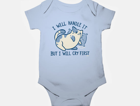 I Will Handle It But I Will Cry First