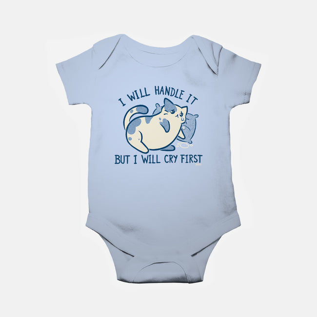 I Will Handle It But I Will Cry First-Baby-Basic-Onesie-worlddominationforcats