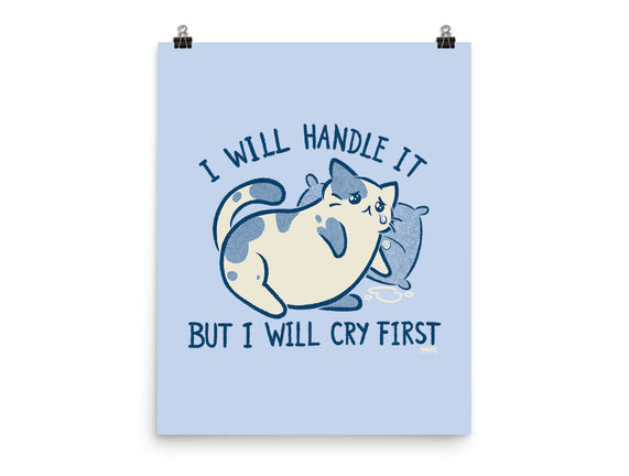 I Will Handle It But I Will Cry First