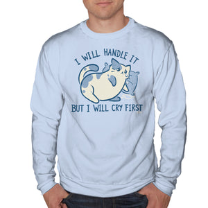 I Will Handle It But I Will Cry First