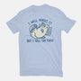 I Will Handle It But I Will Cry First-Mens-Basic-Tee-worlddominationforcats