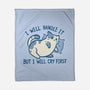 I Will Handle It But I Will Cry First-None-Fleece-Blanket-worlddominationforcats