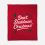 Don't Shutdown Christmas-None-Fleece-Blanket-Boggs Nicolas