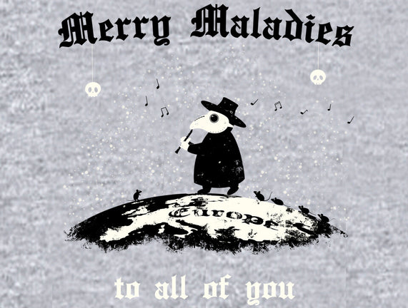 Merry Maladies