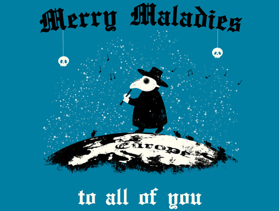 Merry Maladies