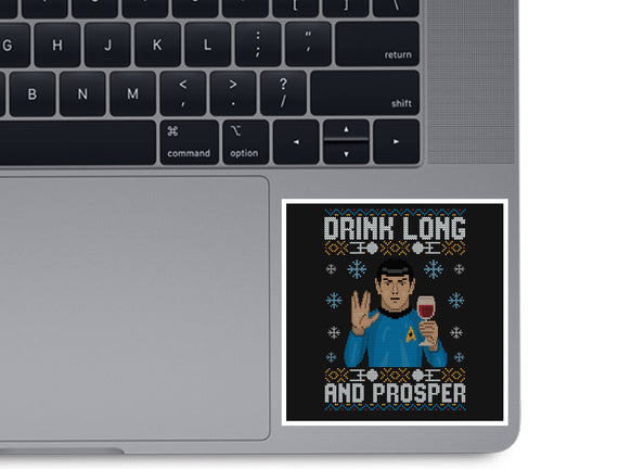 Drink Long And Prosper