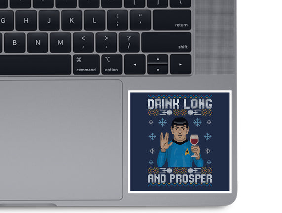 Drink Long And Prosper