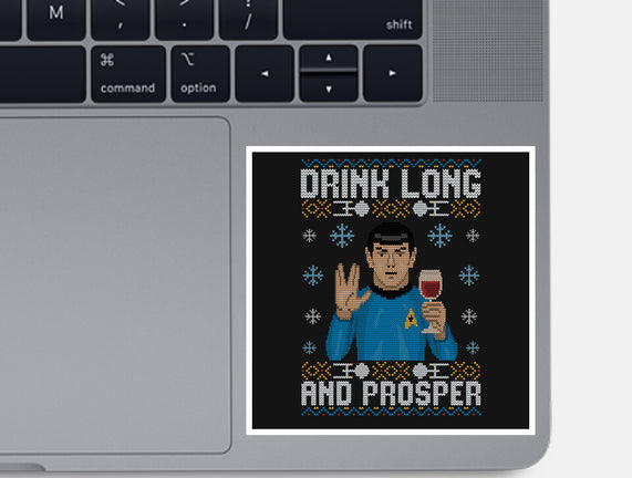 Drink Long And Prosper