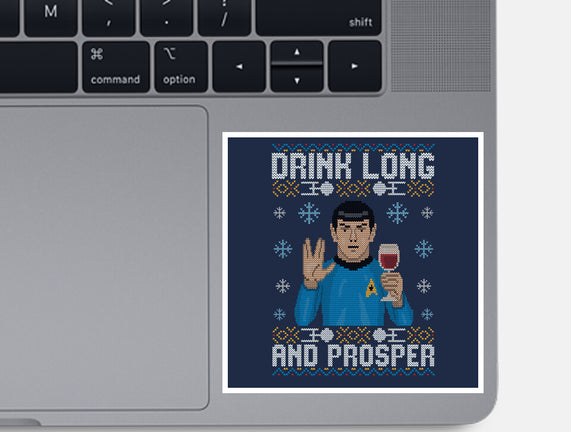 Drink Long And Prosper