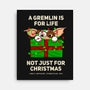 A Gremlin Is For Life-None-Stretched-Canvas-drbutler
