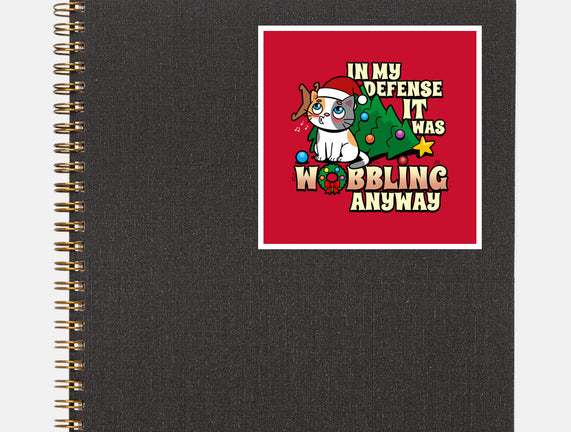 It Was Wobbling Anyway