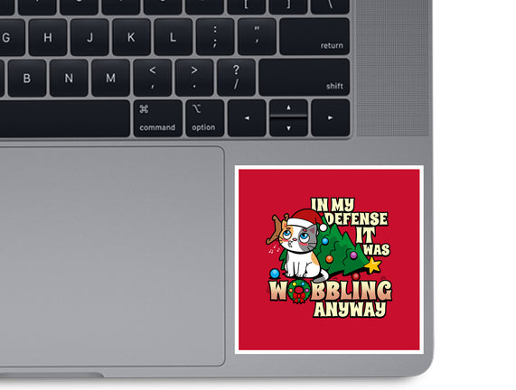 It Was Wobbling Anyway