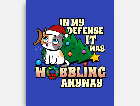 It Was Wobbling Anyway