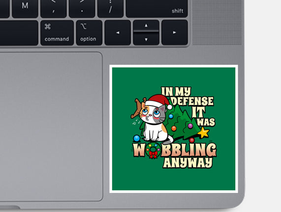 It Was Wobbling Anyway