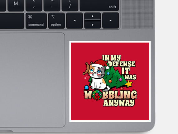 It Was Wobbling Anyway