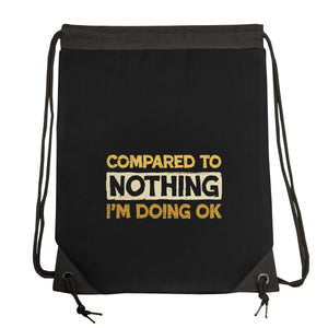 Ok Compared To Nothing