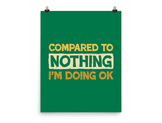 Ok Compared To Nothing