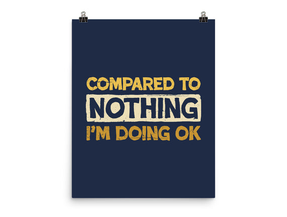 Ok Compared To Nothing